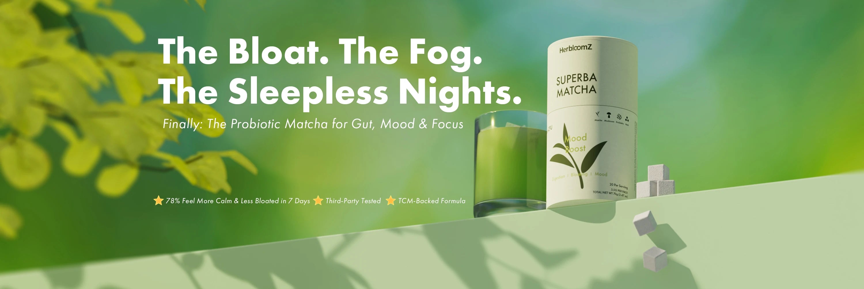 HerbloomZ SUPERBA MATCHA, the all-in-one probiotic matcha formulated to reduce stress belly by balancing cortisol for a calmer gut and clearer mind.